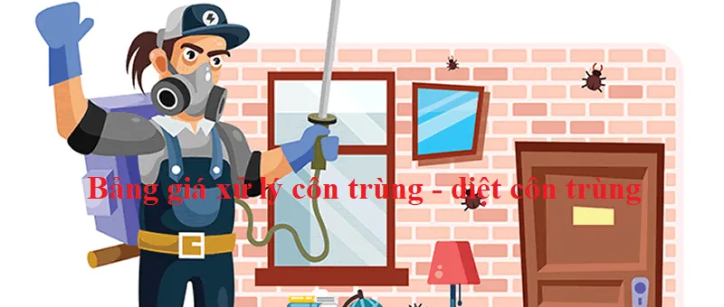 Bảng giá dịch vụ xử lý côn trùng Diệt côn trùng giá rẻ